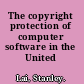 The copyright protection of computer software in the United Kingdom