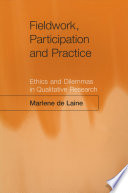 Fieldwork, participation and practice ethics and dilemmas in qualitative research /