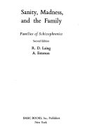 Sanity, madness, and the family ; families of schizophrenics /