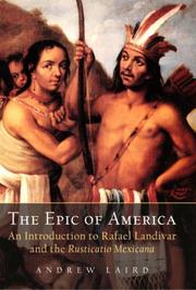 The epic of America : an introduction to Rafael Landívar and the Rusticatio Mexicana /
