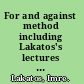 For and against method including Lakatos's lectures on scientific method and the Lakatos-Feyerabend correspondence /