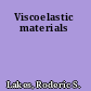 Viscoelastic materials