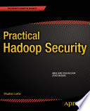 Practical Hadoop security /