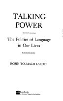 Talking power : the politics of language in our lives /