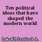 Ten political ideas that have shaped the modern world