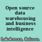 Open source data warehousing and business intelligence