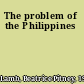 The problem of the Philippines