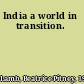 India a world in transition.