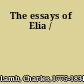 The essays of Elia /