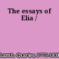 The essays of Elia /