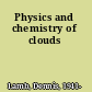 Physics and chemistry of clouds