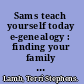 Sams teach yourself today e-genealogy : finding your family roots online /