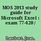 MOS 2013 study guide for Microsoft Excel : exam 77-420 /