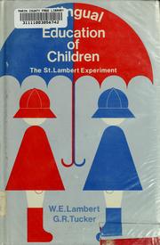Bilingual education of children ; the St. Lambert experiment /