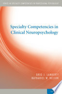 Specialty competencies in clinical neuropsychology