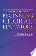 A handbook for beginning choral educators