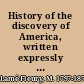 History of the discovery of America, written expressly for children /