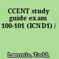 CCENT study guide exam 100-101 (ICND1) /