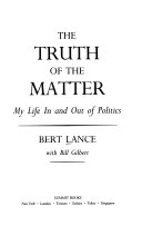 The truth of the matter : my life in and out of politics /