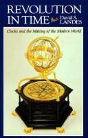 Revolution in time : clocks and the making of the modern world /