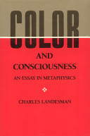 Color and consciousness : an essay in metaphysics /