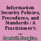 Information Security Policies, Procedures, and Standards : A Practitioner's Reference /