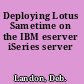 Deploying Lotus Sametime on the IBM eserver iSeries server