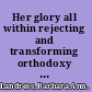 Her glory all within rejecting and transforming orthodoxy in Israeli and American Jewish women's fiction /