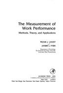 The measurement of work performance : methods, theory, and applications /