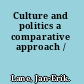 Culture and politics a comparative approach /