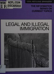 Legal and illegal immigration /