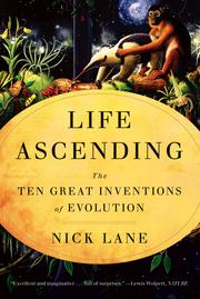 Life ascending : the ten great inventions of evolution /