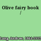 Olive fairy book /