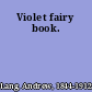 Violet fairy book.