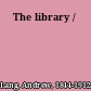 The library /