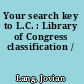Your search key to L.C. : Library of Congress classification /