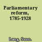 Parliamentary reform, 1785-1928
