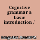 Cognitive grammar a basic introduction /