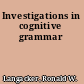 Investigations in cognitive grammar