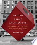 Writing about architecture mastering the language of buildings and cities /