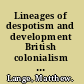 Lineages of despotism and development British colonialism and state power /