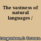 The vastness of natural languages /