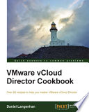 VMware vCloud Director cookbook /