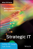 Strategic IT best practices for managers and executives /