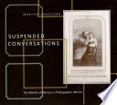 Suspended conversations the afterlife of memory in photographic albums /