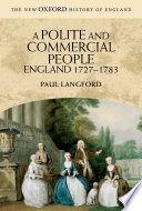 A polite and commercial people : England, 1727-1783 /