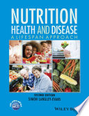 Nutrition, health and disease : a lifespan approach /