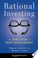 Rational investing : the subtleties of asset management /