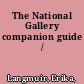 The National Gallery companion guide /