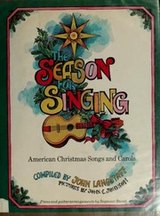 The season for singing : American Christmas songs and carols /